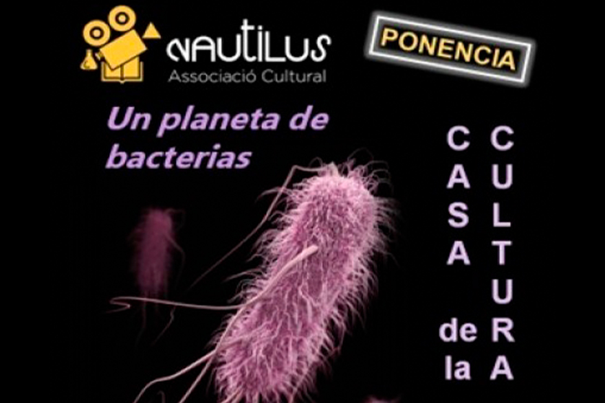 La AC Nautilus organiza una conferencia sobre 'Un planeta de bacterias' esta tarde