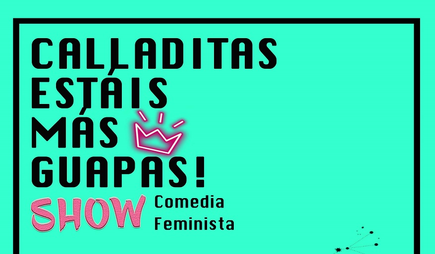 La comedia Calladitas estáis más guapas llega a los Jardines de la Gerencia