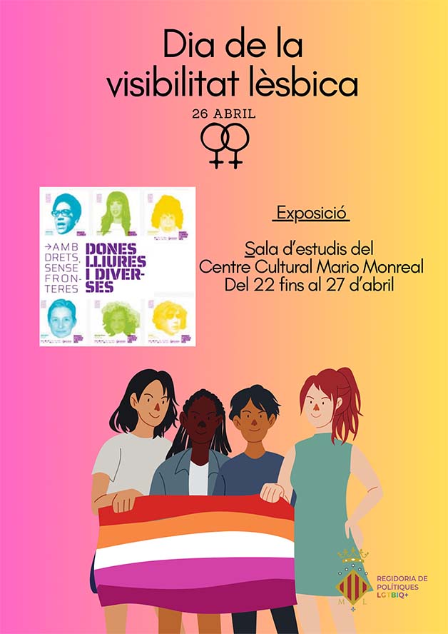 La concejalía de Políticas LGTBIQ+ instala la exposición 'Dones lliures i diverses sense fronteres' en conmemoración del Día de la Visibilidad Lésbica