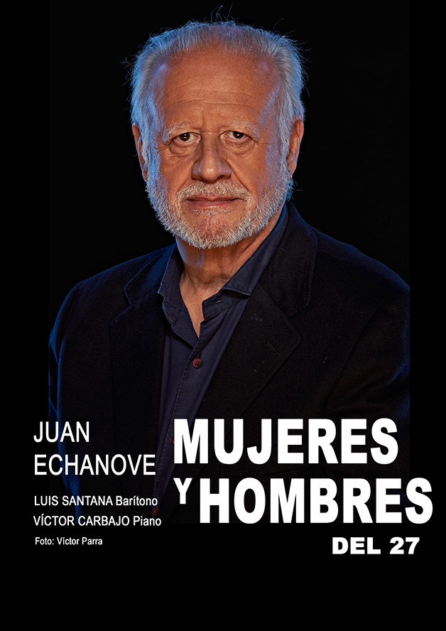 Juan Echanove protagoniza mujeres y hombres del 27, un recital de música clásica y poesía