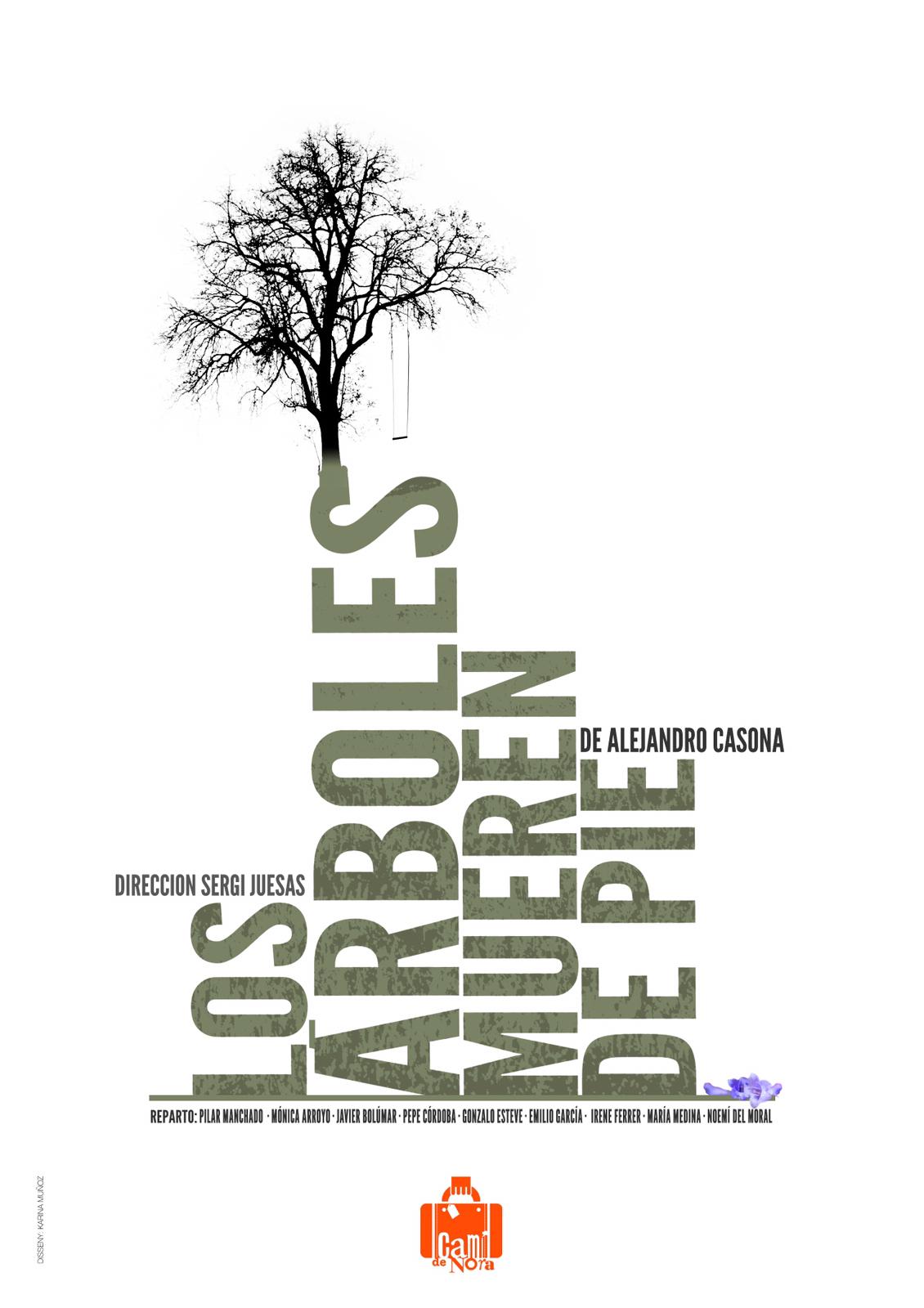 Camí de Nora interpretará la obra ‘Los árboles mueren de pie’ este fin de semana en el Mario Monreal
