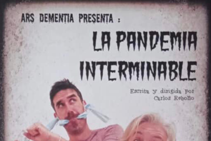 Teatro y sátira ácida de la mano de Ars Dementia y 'La pandemia interminable'