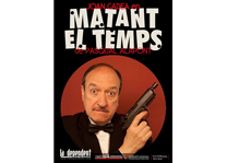 Cultura programa l'obra de teatre “Matant el temps” de la Companyia “La Dependent”